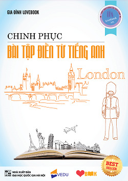 Chinh phục bài tập điền từ tiếng Anh