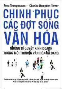 Chinh phục các đợt sóng văn hóa - Những bí quyết kinh doanh trong môi trường văn hóa đa dạng