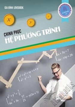 Chinh Phục Hệ Phương Trình