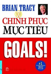 Chinh phục mục tiêu - Brian Tracy