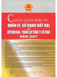 Chính Sách Mới Về Quản Lý, Sử Dụng Đất Đai Cổ Phần Hóa - Thành Lập Công Ty Cổ Phần Năm 2007