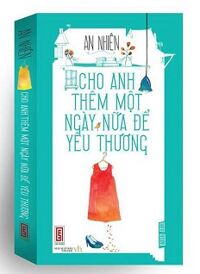 Cho anh thêm một ngày nữa để yêu thương