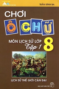 Chơi ô chữ môn lịch sử lớp 8 tập 1