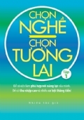 Chọn nghề - Chọn tương lai (T1) - Nhiều tác giả