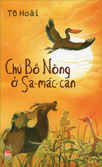 Chú bồ nông ở Sa-mác-can - Tô Hoài