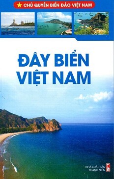 Chủ Quyền Biển Đảo Việt Nam - Đây Biển Việt Nam