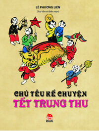 Chú Tễu kể chuyện Tết Trung Thu - Lê Phương Liên (sưu tầm và (biên soạn))