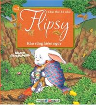 Chú thỏ bé nhỏ Flipsy (T2): Khu rừng hiểm nguy - Marco Campanella