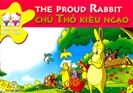 Chú thỏ kiêu ngạo