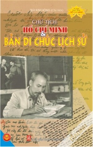 Chủ Tịch Hồ Chí Minh Và Bản Di Chúc Lịch Sử