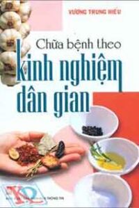 Chữa Bệnh Theo Kinh Nghiệm Dân Gian