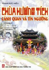 Chùa Hương Tích: Cảnh quan và tín ngưỡng – Phạm Đức Hiếu