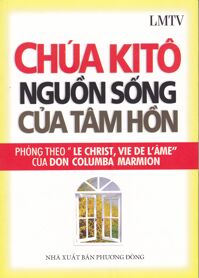 Chúa Kitô Nguồn Sống Của Tâm Hồn