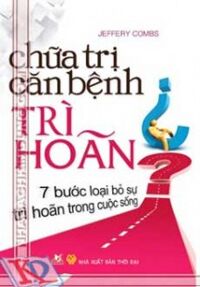 Chữa trị căn bệnh trì hoãn