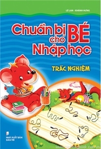 Chuẩn bị cho bé nhập học: Trắc nghiệm - Lê Lan & Khánh Hưng