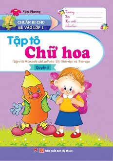 Chuẩn Bị Cho Bé Vào Lớp 1 - Tập Tô Chữ Hoa (Quyển 8)