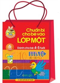 Chuẩn bị cho bé vào lớp Một - Dành cho bé 4 - 5 tuổi (Bộ túi 6 cuốn) - Lê Tuệ Minh & Lê Thu Ngọc