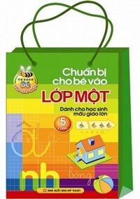 Chuẩn Bị Cho Bé Vào Lớp Một (Túi 5 Cuốn)