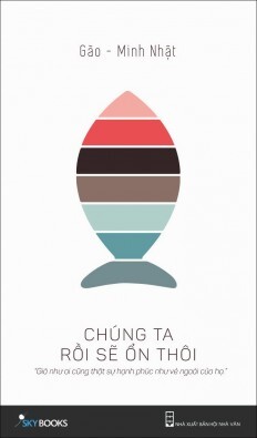 Chúng Ta Rồi Sẽ Ổn Thôi