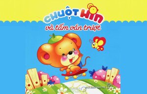 Chuột Hin Và Tấm Ván Trượt