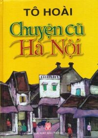 Chuyện cũ Hà Nội - Tô Hoài