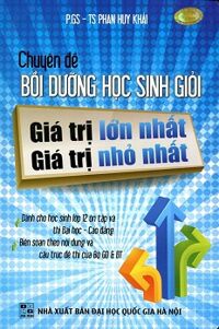 Chuyên đề bồi dưỡng học sinh giỏi - Giá trị lớn nhất, giá trị nhỏ nhất