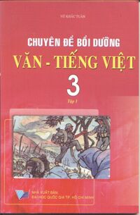 Chuyên đề bồi dưỡng Văn Tiếng Việt 3 Tập 1