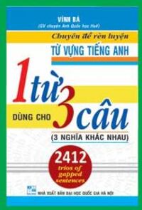 Chuyên đề rèn luyện từ vựng Tiếng Anh 1 Từ dùng cho 3 Câu