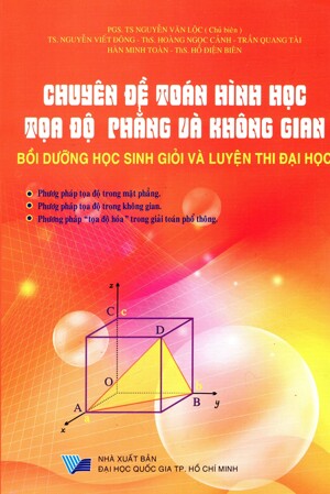 Chuyên Đề Toán Hình Học Tọa Độ Phẳng Và Không Gian Tác giả PGS. TS Nguyễn Văn Lộc