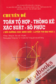 Chuyên Đề Toán Tổ Hợp Thống Kê Xác Suất Số Phức