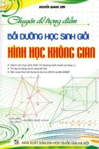 Chuyên Đề Trọng Điểm Bồi Dưỡng Học Sinh Giỏi Hình Học Không Gian