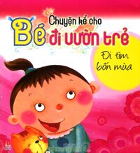 Chuyện kể cho bé đi vườn trẻ (Bộ 4 cuốn)