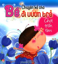 Chuyện kể cho bé đi vườn trẻ: Chơi trốn tìm