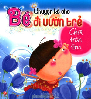 Chuyện kể cho bé đi vườn trẻ: Chơi trốn tìm