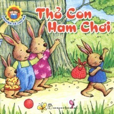 Chuyện kể cho bé- Thỏ con ham chơi