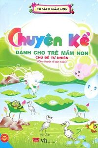 Chuyện Kể Dành Cho Trẻ Mầm Non - Câu Chuyện Giọt Nước