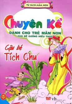 Chuyện Kể Dành Cho Trẻ Mầm Non - Cậu Bé Tích Chu