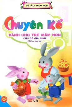 Chuyện Kể Dành Cho Trẻ Mầm Non - Bó Hoa Tặng Bà