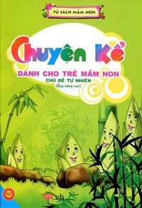 Chuyện Kể Dành Cho Trẻ Mầm Non - Búp Măng Non