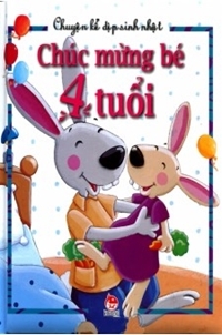 Chuyện kể dịp sinh nhật: Chúc mừng bé 4 tuổi