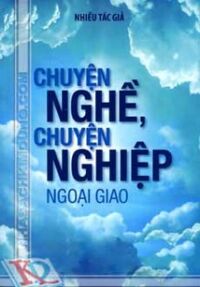 Chuyện nghề chuyện nghiệp ngoại giao