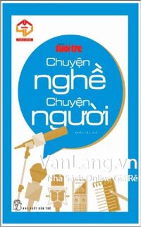 Chuyện Nghề - Chuyện Người