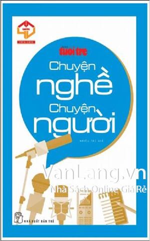 Chuyện Nghề - Chuyện Người