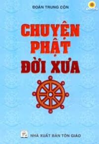 Chuyện Phật Đời Xưa