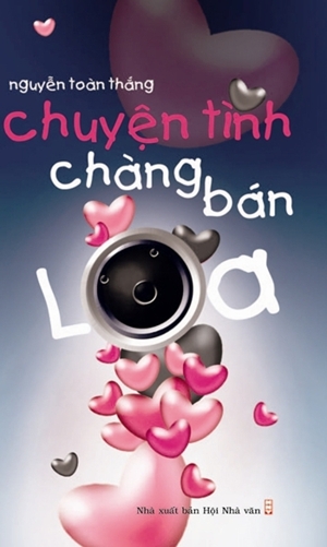 Chuyện Tình Chàng Bán Loa - Nguyễn Toàn Thắng