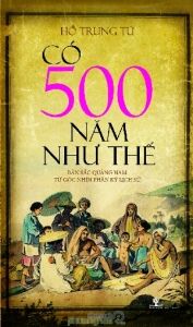 Có 500 năm như thế - Hồ Trung Tú