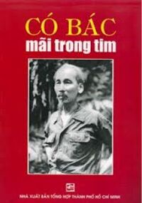 Có Bác mãi trong tim - Nhiều tác giả