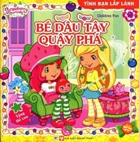 Cô Bé Bánh Dâu - Bé Dâu Tây Quậy Phá