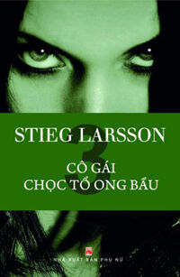 Cô gái chọc tổ ong bầu - Stieg Larsson