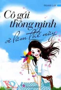 Cô gái thông minh sẽ làm thế này - Thanh Lan